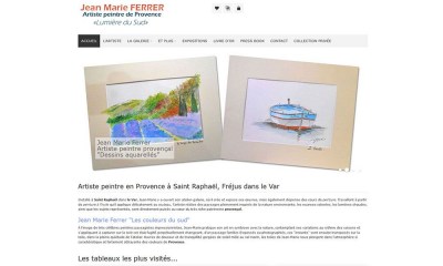 Création de site Internet à Fréjus: Jean Marie Ferrer, artiste peintre en Provence à St Raphaël, vente de tableaux, aquarelles, cartes postales et marques pages uniques aux couleurs de la Provence